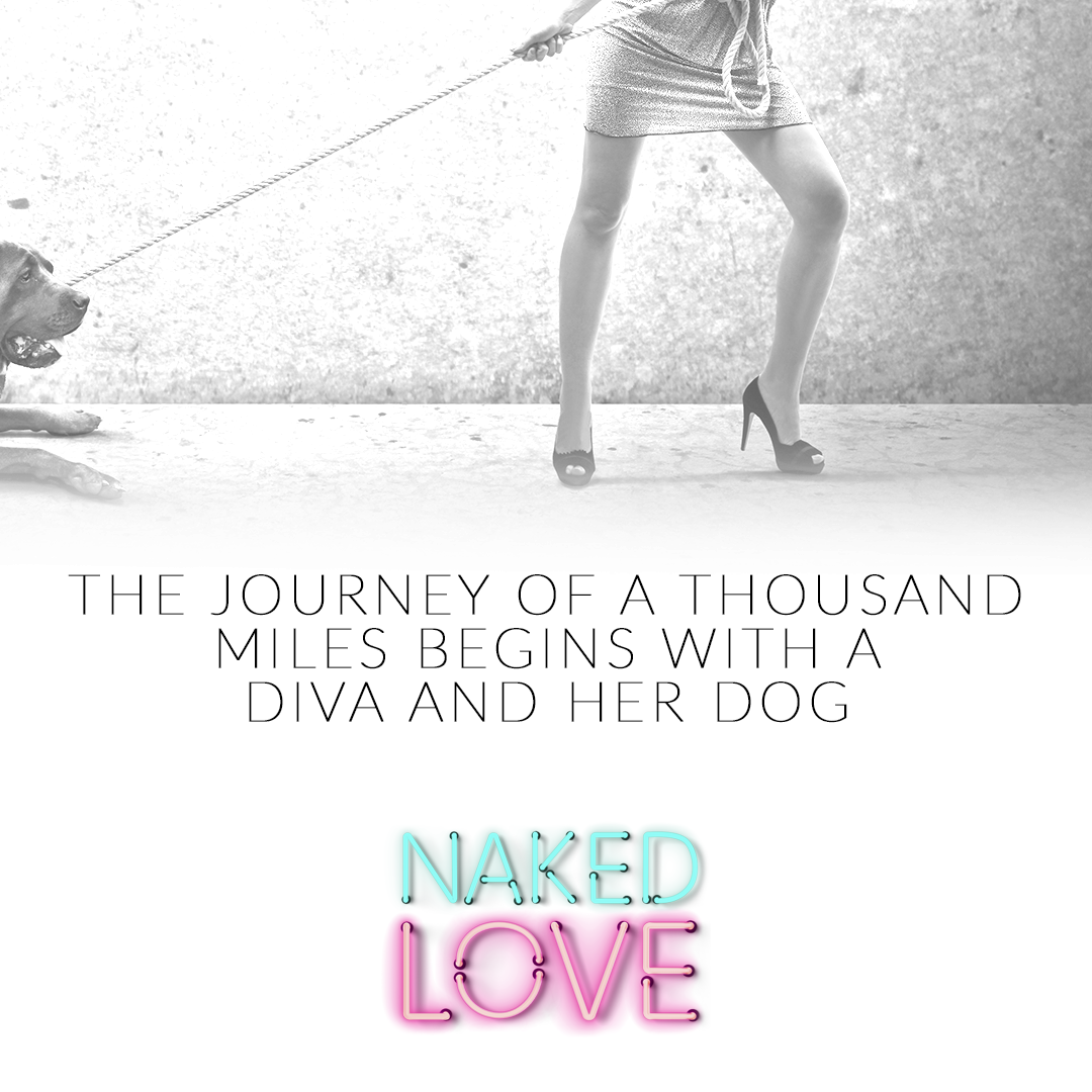 quote image for Naked Love by Jewel E. Ann that reads the journey of a thousand miles begins with a diva and her dog.