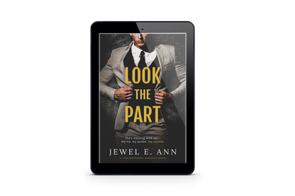 ebook mockup up of a cover of Look the Part by Jewel E. Ann a contemporary romance