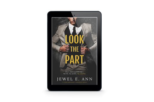 ebook mockup up of a cover of Look the Part by Jewel E. Ann a contemporary romance